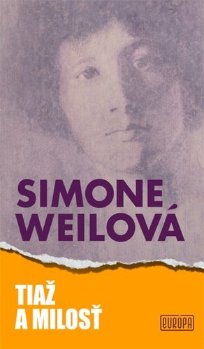 Levně Tiaž a milosť - Simone Weil