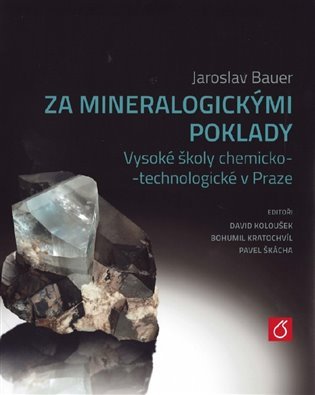 Levně Za mineralogickými poklady - Jaroslav Bauer