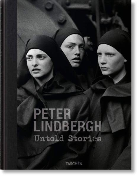 Peter Lindbergh. Untold Stories - Peter Lindbergh