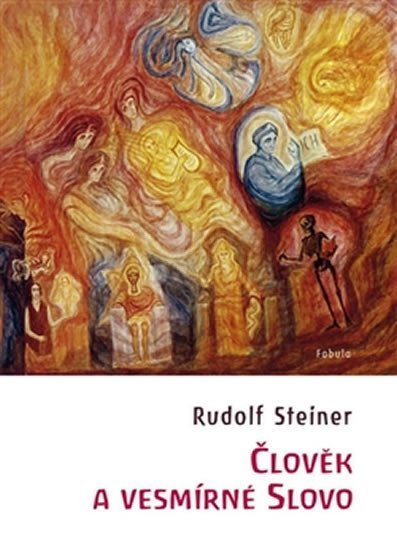 Levně Člověk a vesmírné slovo - Rudolf Steiner
