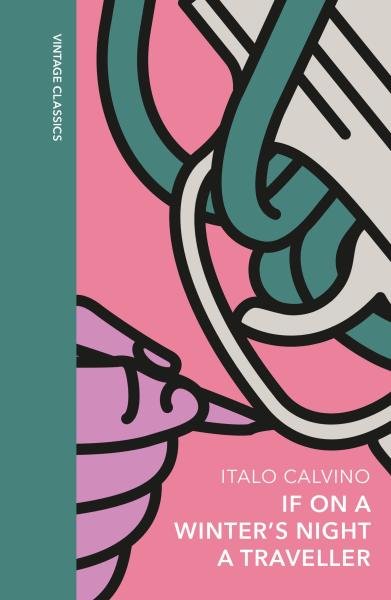 If on a Winter´s Night a Traveller: A special edition of the classic genre-defying novel - Italo Calvino