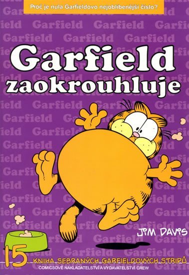 Garfield zaokrouhluje - 15. kniha sebraných Garifeldových stripů - Jim Davis