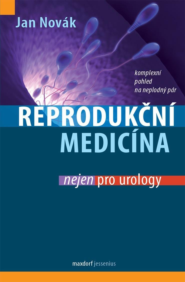 Levně Reprodukční medicína nejen pro urology - Jan Novák