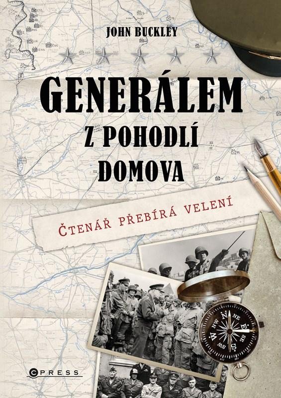 Levně Generálem z pohodlí domova - Čtenář přebírá velení - John Buckley