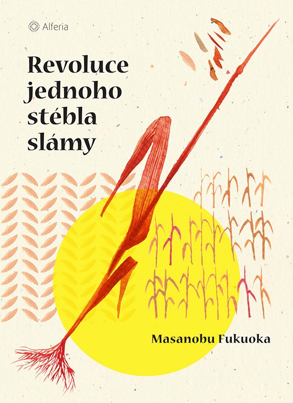 Levně Revoluce jednoho stébla slámy - Masanobu Fukuoka