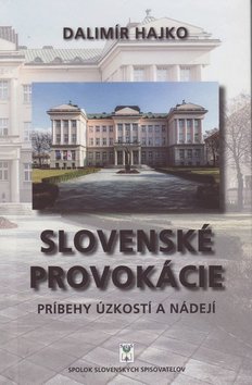 Levně Slovenské provokácie - Dalimír Hajko