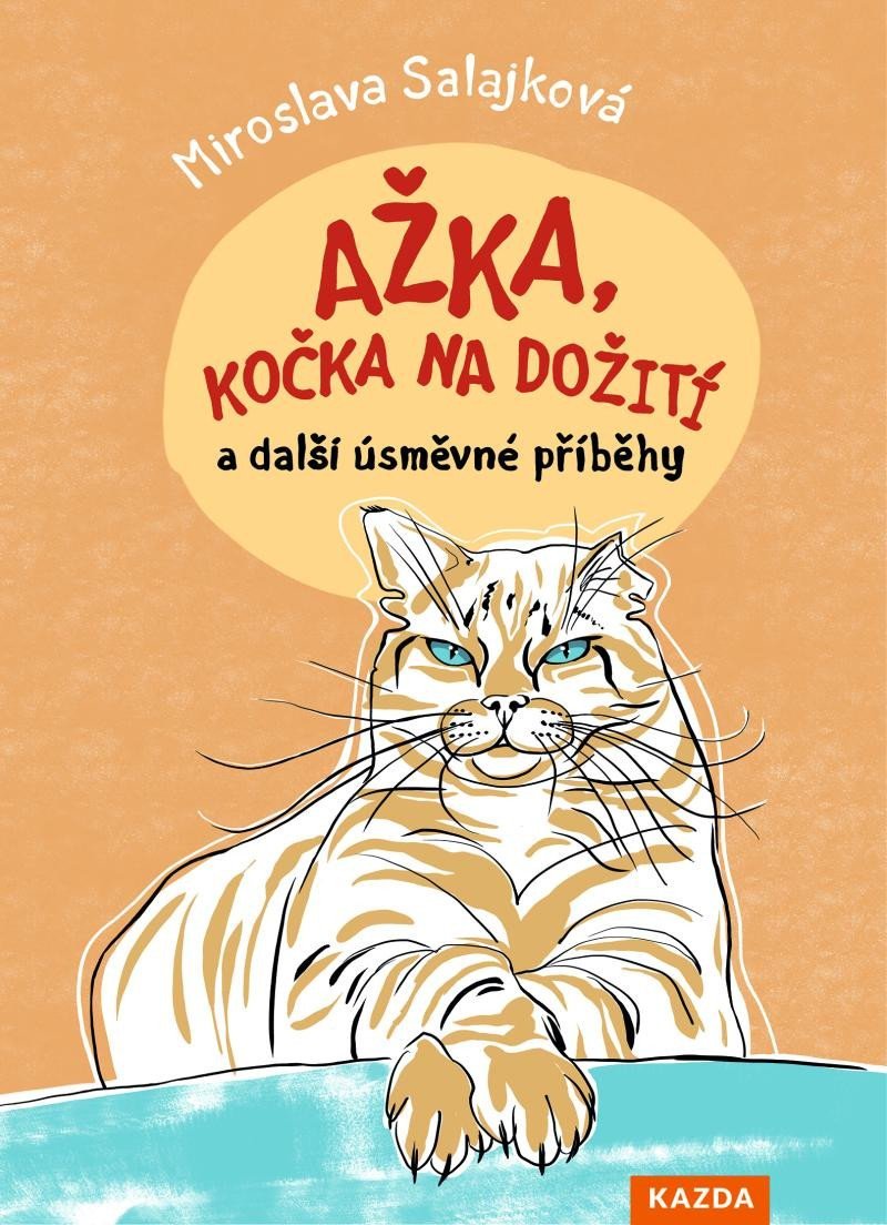 Ažka, kočka na dožití a další úsměvné příběhy - Miroslava Salajková