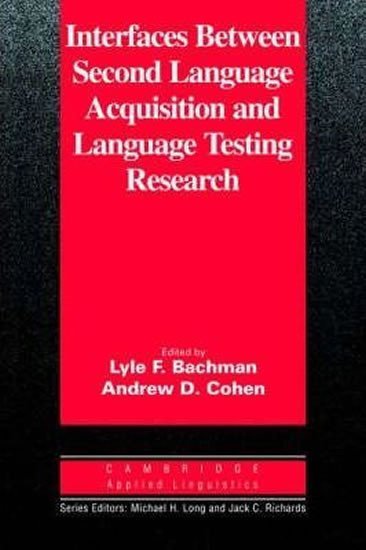 Levně Interfaces Between Second Language Acquisition ...: PB - Lyle F. Bachman