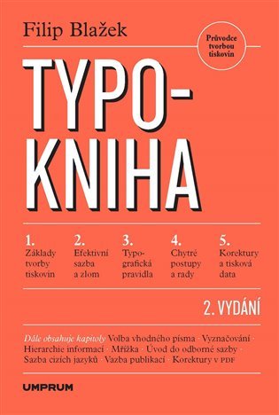 Typokniha - Průvodce tvorbou tiskovin, 2. vydání - Filip Blažek