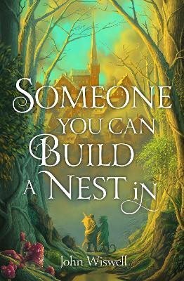 Levně Someone You Can Build a Nest in - John Wiswell