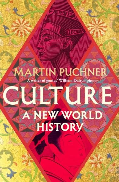 Culture: A new world history - Martin Puchner