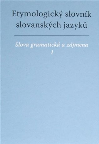 Levně Etymologický slovník slovanských jazyků 1 - František Kopečný