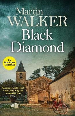 Levně Black Diamond: The Dordogne Mysteries 3 - Martin Walker