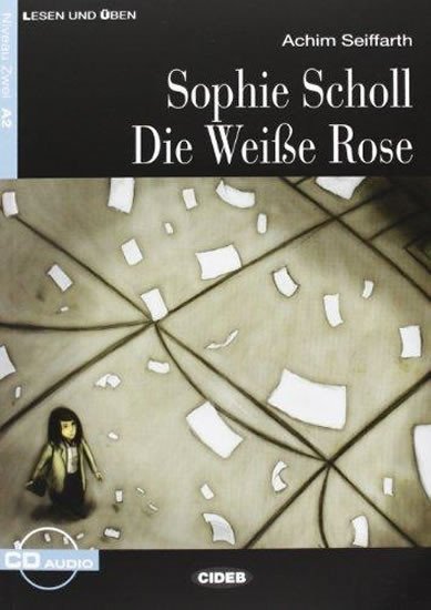 Levně Sophie Scholl - Die Weise Rose + CD