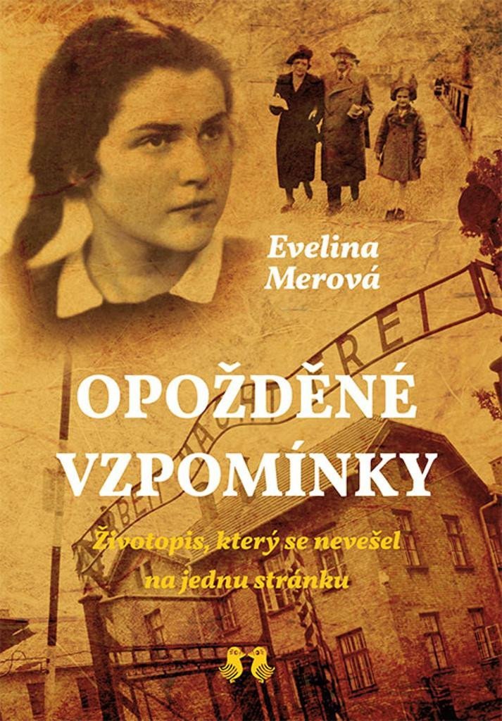 Opožděné vzpomínky - Životopis, který se nevešel na jednu stránku, 4. vydání - Evelina Merová