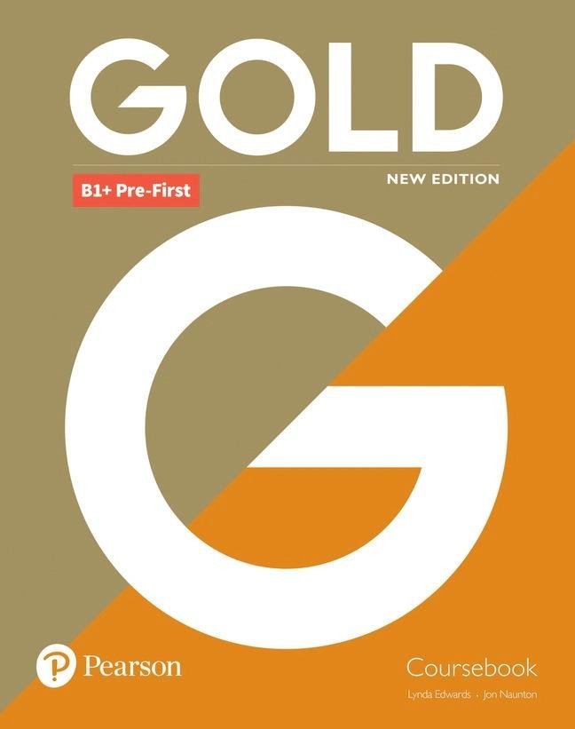 Levně Gold B1+ Pre-First Course Book with Interactive eBook, Digital Resources and App, 6ed - Jon Naunton
