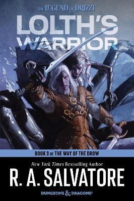 Lolth´s Warrior: A Novel - Robert Anthony Salvatore