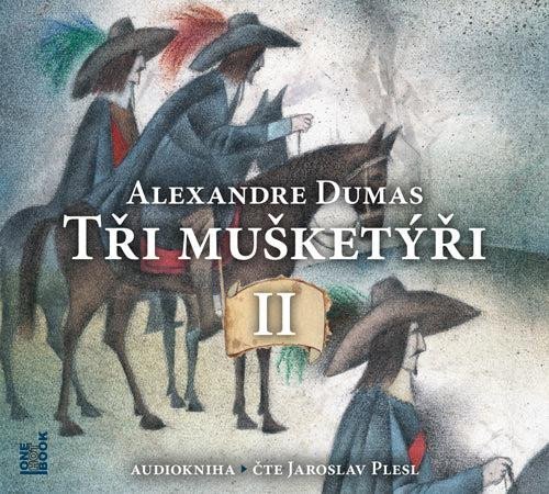 Levně Tři mušketýři II. díl - 2 CDmp3 (Čte Jaroslav Plesl) - Alexandre Dumas