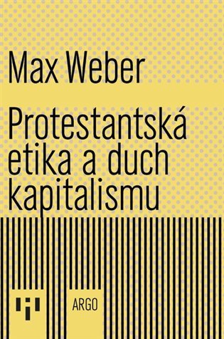 Levně Protestantská etika a duch kapitalismu - Max Weber