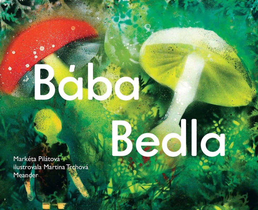 Levně Bába Bedla, 2. vydání - Markéta Pilátová