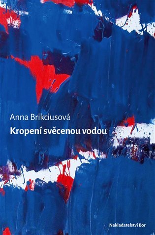 Levně Kropení svěcenou vodou - Anna Brikciusová