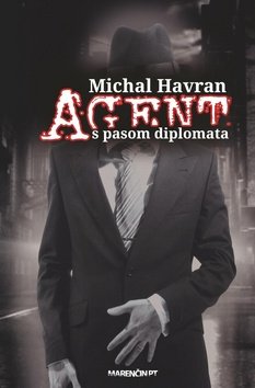 Agent s pasom diplomata - Michal Havran
