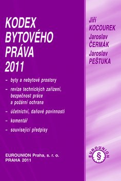 Levně Kodex bytového práva 2011 - Jiří Kocourek; Jaroslav Čermák; Jaroslav Pešutka