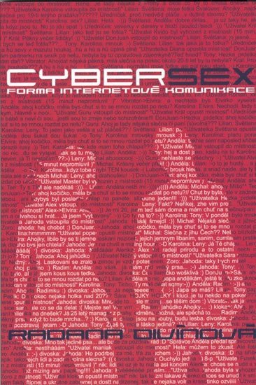 Levně Cybersex - Forma internetové komunikace - Radana Divínová