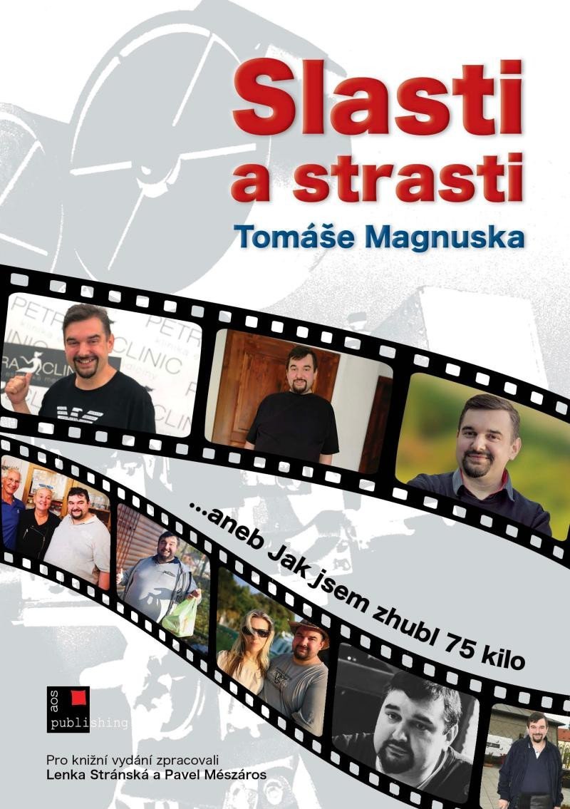 Levně Slasti a strasti Tomáše Magnuska…aneb Jak jsem zhubl 75 kilo - Tomáš Magnusek