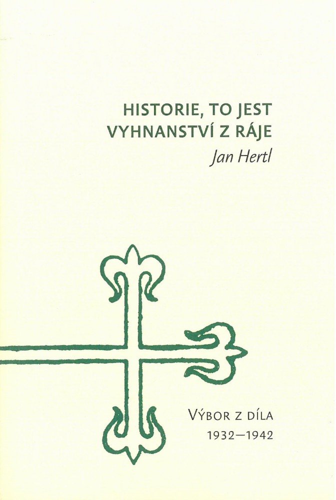 Levně Historie, to jest vyhnanství z ráje - Jan Hertl