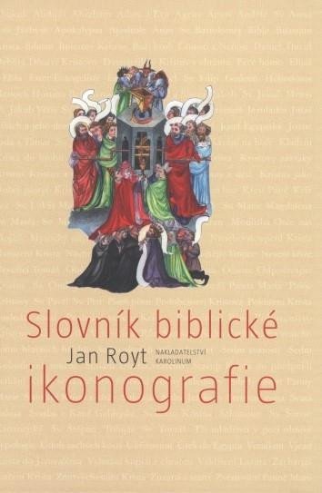 Levně Slovník biblické ikonografie - Jan Royt