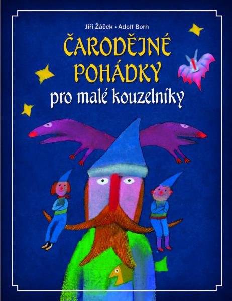 Čarodějné pohádky pro malé kouzelníky - Jiří Žáček