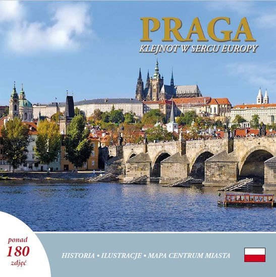 Levně Praga: Klejnot w sercu Europy (polsky) - Ivan Henn