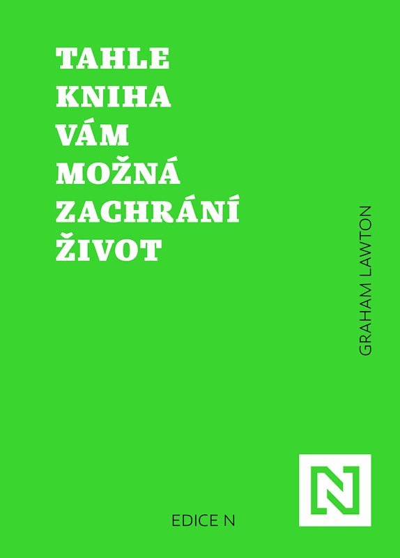 Levně Tahle kniha vám možná zachrání život - Jak déle a lépe žít díky vědě - Graham Lawton