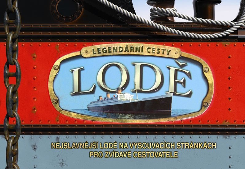Levně Lodě - Nejslavnější lodě na vysouvacích stránkách pro zvídavé cestovatele - kolektiv autorů