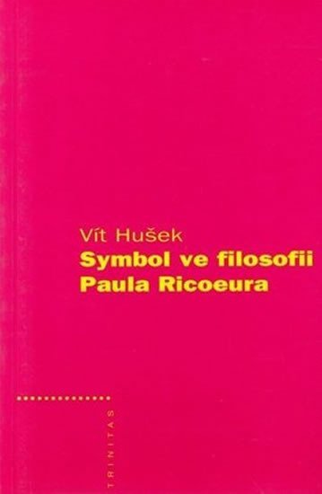 Levně Symbol ve filosofii Paula Ricoeura - Vít Hušek