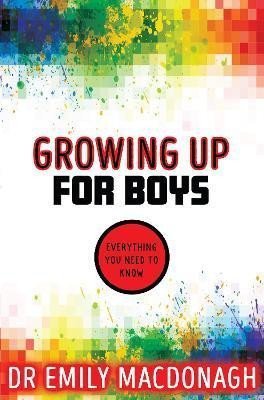 Levně Growing Up for Boys: Everything You Need to Know - Emily MacDonagh