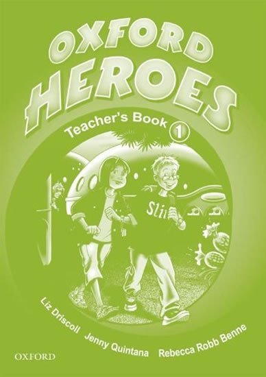 Levně Oxford Heroes 1 Teacher´s Book - Liz Driscoll