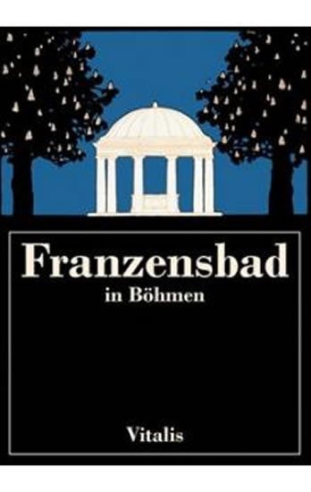 Levně Franzensbad in Böhmen - Harald Salfellner
