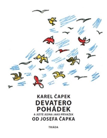 Levně Devatero pohádek a ještě jedna jako přívažek od Josefa Čapka, 1. vydání - Josef Čapek