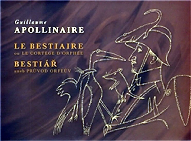Levně Bestiář aneb průvod Orfeův Le Bestiaire - Guillaume Apollinaire
