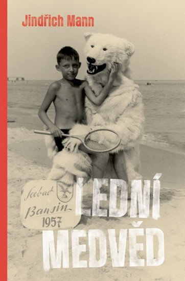 Levně Lední medvěd - Jindřich Mann