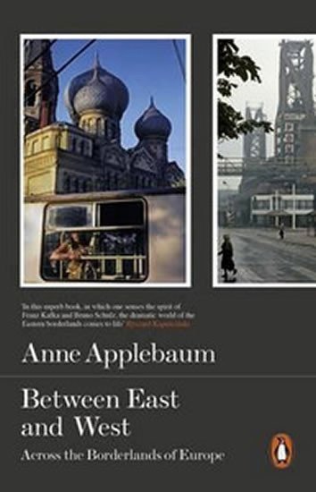 Levně Between East and West - Anna Applebaumová