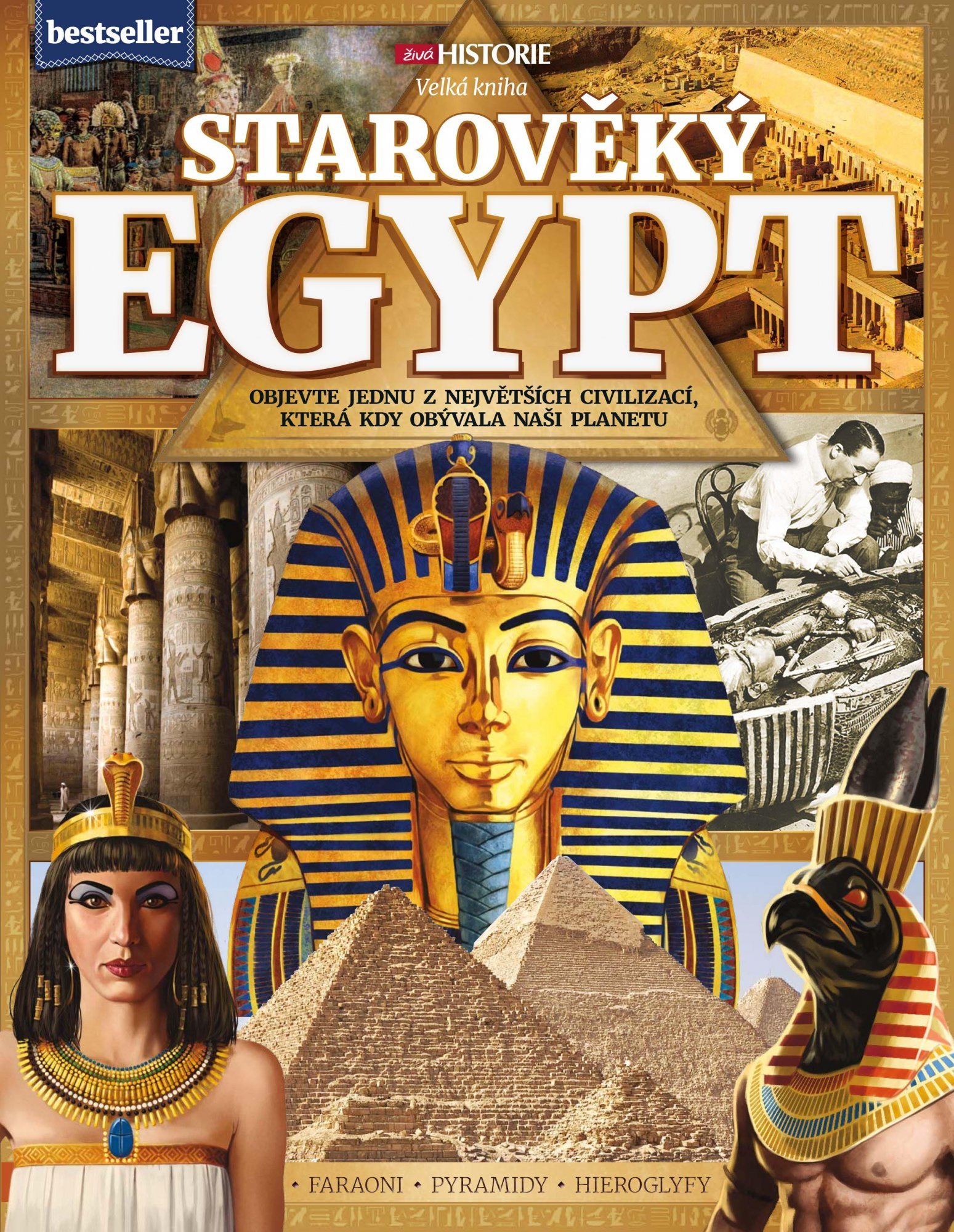 Starověký Egypt - Objevte jednu z největších civilizací, která kdy obývala naši planetu - kolektiv autorů