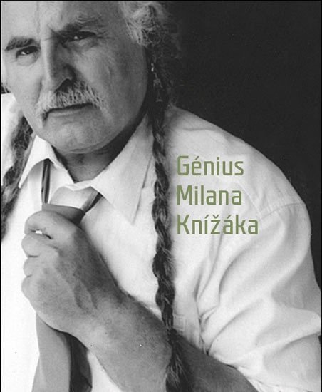 Levně Génius Milana Knížáka - Milan Knížák