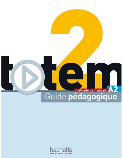 Levně Totem 2 (A2) Guide pédagogique - Jean-Thierry Le Bougnec