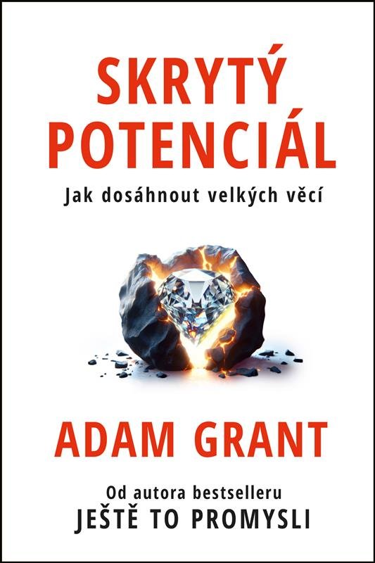 Skrytý potenciál - Adam Grant