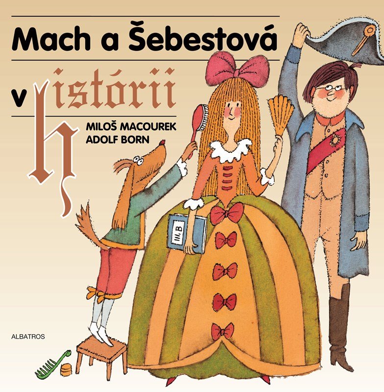 Levně Mach a Šebestová v histórii - Miloš Macourek