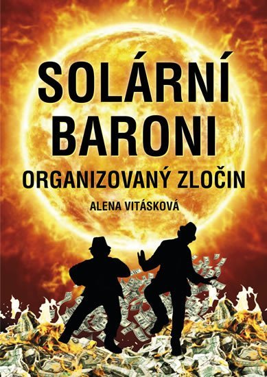 Levně Solární Baroni I. - Organizovaný zločin - Alena Vitásková