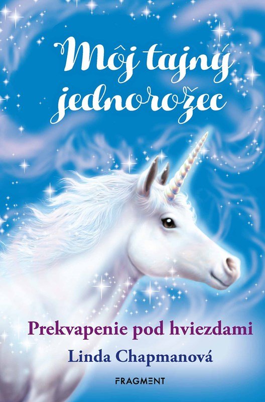 Levně Môj tajný jednorožec 4: Prekvapenie pod hviezdami - Linda Chapman